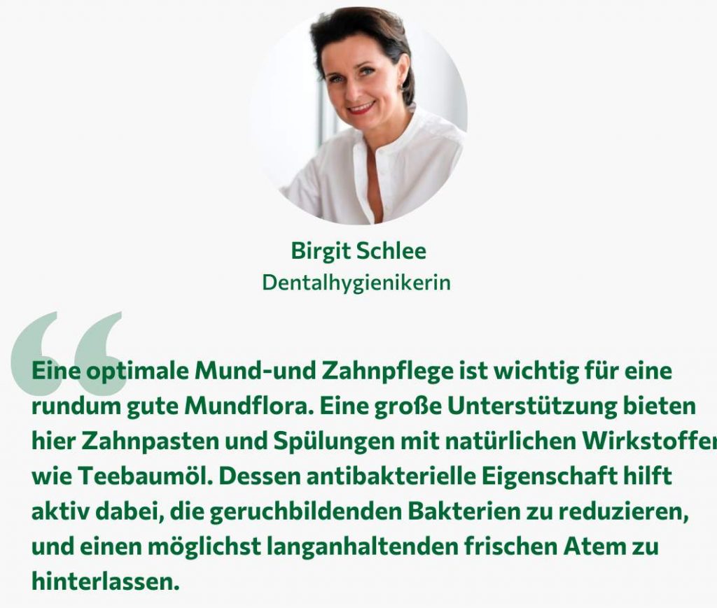 Expertenzitat von Dentalhygienikerin zum alkmene Wirkstoff Teebaumöl in der Zahnpflege